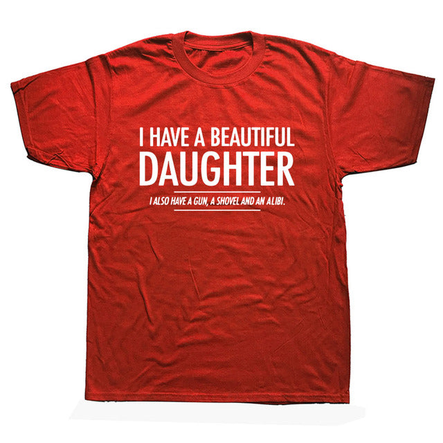 Beautiful Daughter Funny Men Slogan T Shirt